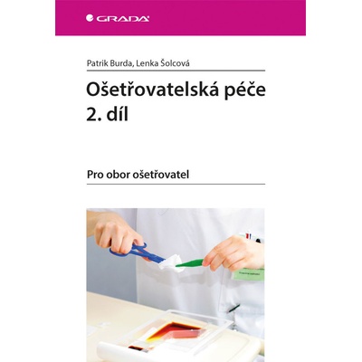 Ošetřovatelská péče 2. díl - Pro obor ošetřovatel