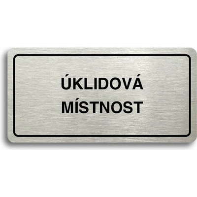 Accept Piktogram "ÚKLIDOVÁ MÍSTNOST" (160 × 80 mm) (stříbrná tabulka - černý tisk)