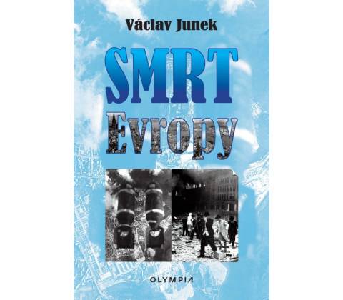 Smrt Evropy - Junek Václav