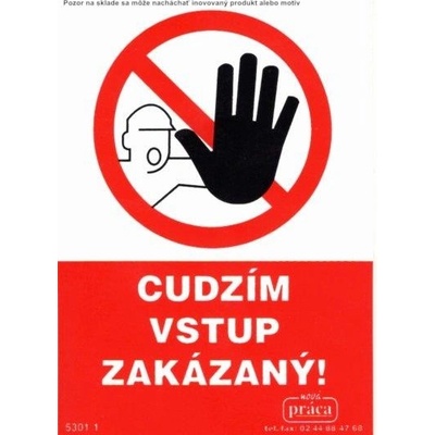 Piktogram Cudzím vstup zakázaný! A6