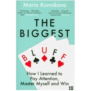 Biggest Bluff | Maria Konnikova (ISBN: 9780008270872)