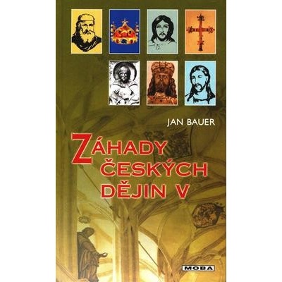 Záhady českých dějin V