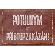 Ceduľa Potulným jest přístup zakázán !