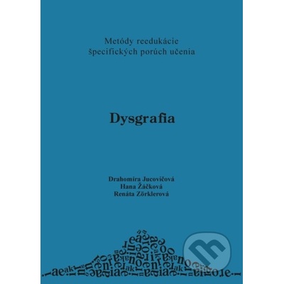 Dysgrafia - Drahomíra Jucovičová