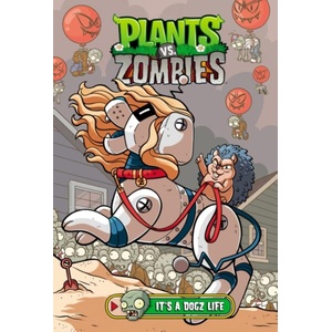 Plants vs. Zombies Volume 25: It's a Dogz Life | Christianne Gillenardo-Goudreau (ISBN: 9781506742922)