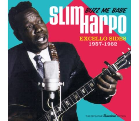 Buzz Me Babe - Slim Harpo