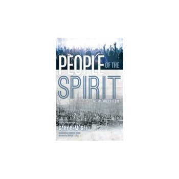 People of the Spirit - McGee Gary B., Self Charles