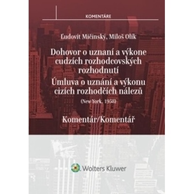 Dohovor o uznaní a výkone cudzích rozhodcovských rozhodnutí - Ľudovít Mičinský, Miloš Olík