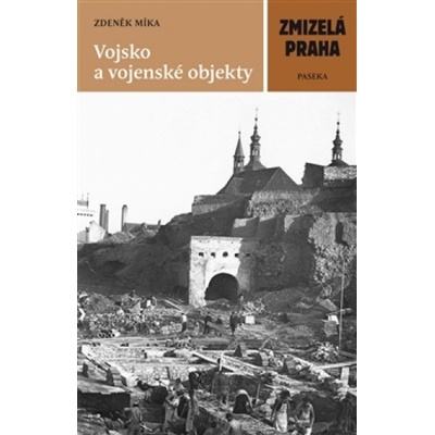 Vojsko a vojenské objekty - Zdeněk Míka