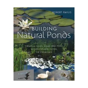 Building Natural Ponds | Robert Pavlis (ISBN: 9780865718456)