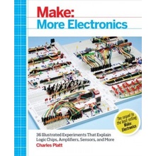 Make: More Electronics: Journey Deep Into the... - Charles Platt