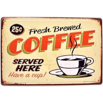Ceduľa Coffee Served Here - Fresh Brewed Vintage style 30cm x 20cm Plechová tabuľa