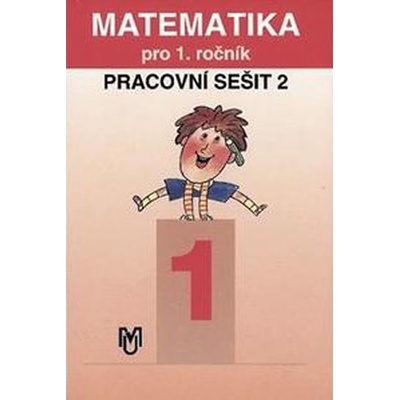 Matematika pro 1.ročník ZŠ - 2.díl pracovní sešit - Kittler Josef