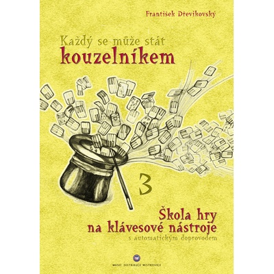 Každý se může stát kouzelníkem 3 Škola hry na klávesové nástroje s automatickým doprovodem