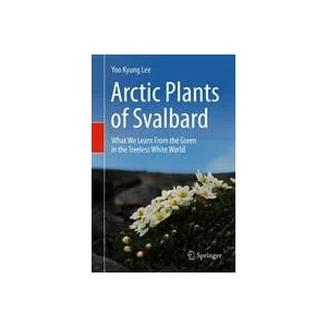 Arctic Plants of Svalbard | Yoo Kyung Lee (ISBN: 9783030345594)