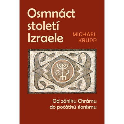 Osmnáct století Izraele - Michael Krupp