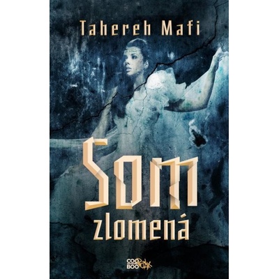 Som zlomená - Tahereh Mafi