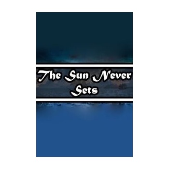 The Sun Never Sets