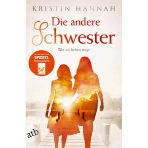Die andere Schwester | Kristin Hannah, Hedda Pänke (ISBN: 9783746634289)