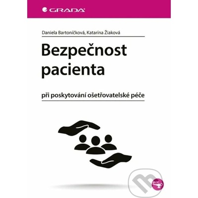 Bezpečnost pacienta při poskytování ošetřovatelské péče