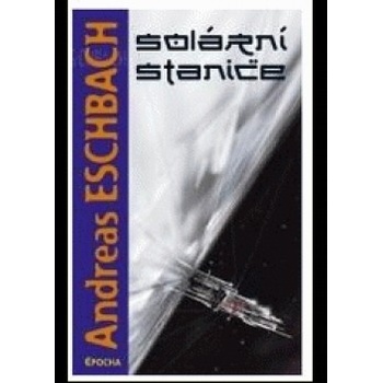 Solární stanice - Andreas Eschbach