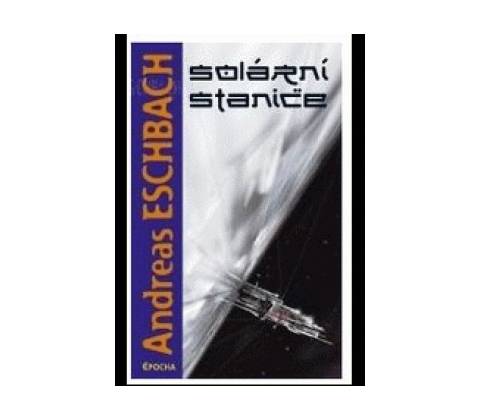Solární stanice - Andreas Eschbach