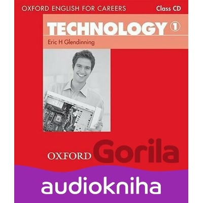 Oxford English for Careers: Technology 1 Class Audio CD - Eric H. Glendinning