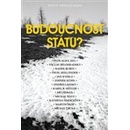 Budoucnost státu?