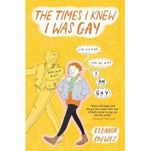 The Times I Knew I Was Gay Crewes EleanorPaperback