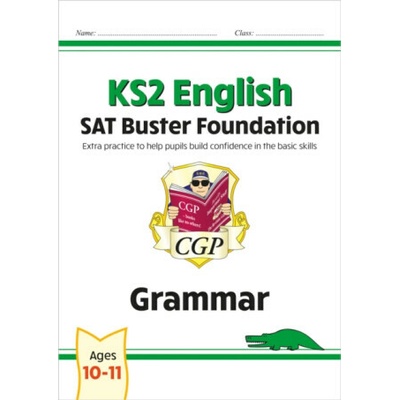 KS2 English SAT Buster Foundation: Grammar (for the 2023 tests)