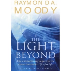 Light Beyond | Raymond A. Moody (2005)