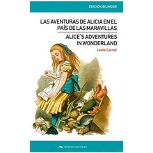 Alice's adventures in wonderland / Las aventuras de Alicia en el país de las maravillas