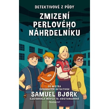 Detektivové z půdy 1 - Zmizení perlového náhrdelníku - Samuel Bjork