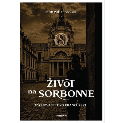 Život na Sorbonne - Ľubomír Jančok