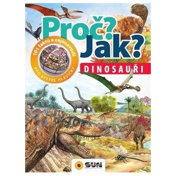 Proč? Jak? - Dinosauři