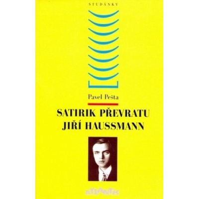 Satirirk převratu Jiří Haussmann - Pavel Pešta