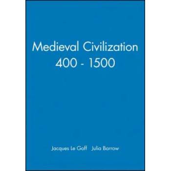 Image 1 of Medieval Civilization 400-1500 | Jacques Le Goff