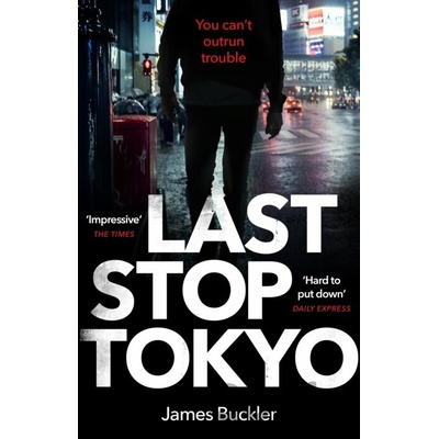 Last Stop Tokyo Buckler JamesPaperback