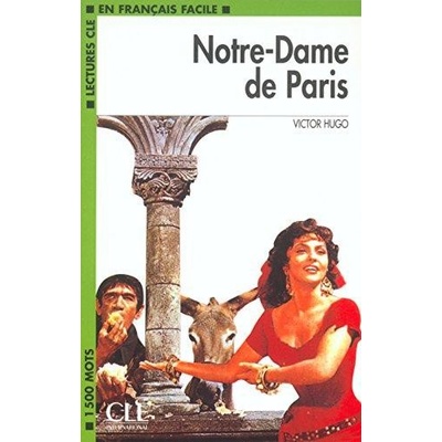 LECTURES CLE EN FRANCAIS FACILE NIVEAU 3: NOTRE-DAME DE PARIS