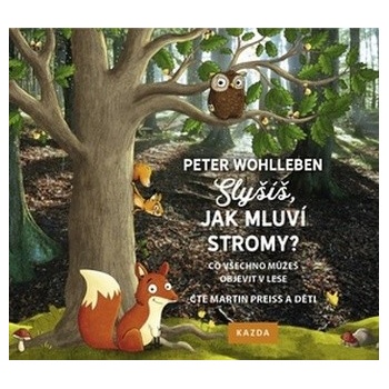 Slyšíš, jak mluví stromy - Co všechno mů - Wohlleben Peter