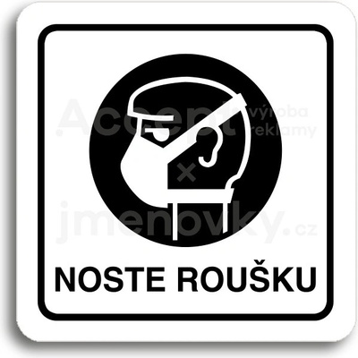 ACCEPT Piktogram noste roušku - bílá tabulka - černý tisk