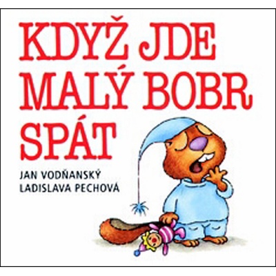 Když jde malý bobr spát / leporelo