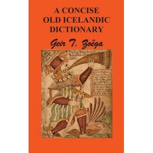 Concise Dictionary of Old Icelandic | Geir T. Zoga (ISBN: 9781781396612)