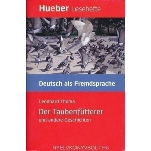 Der Taubenfütterer und andere Geschichten | Leonhard Thoma (ISBN: 9783192016707)