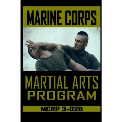 Marine Corps Martial Arts Program MCRP 3-02B | Fernan Vargas