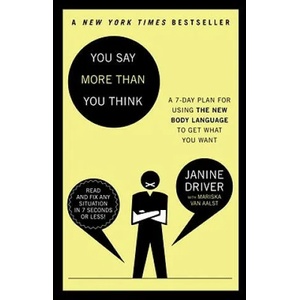 You Say More Than You Think | Janine Driver (ISBN: 9780307453983)