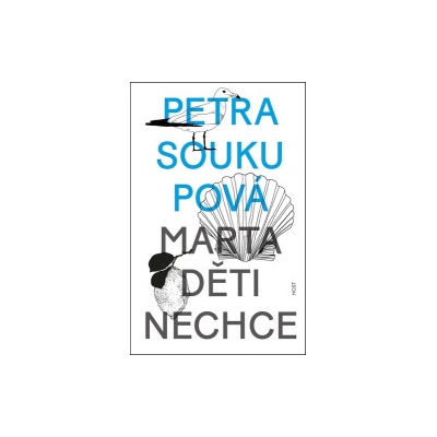 Marta děti nechce - Petra Soukupová