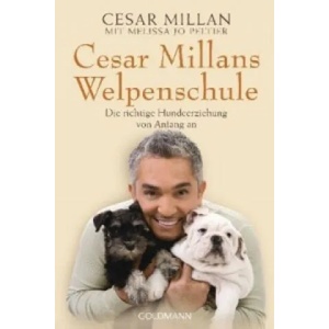 Cesar Millans Welpenschule | Cesar Millan, Melissa Jo Peltier, Andrea Panster (2013)