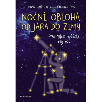 Noční obloha od jara do zimy - Tomáš Gráf