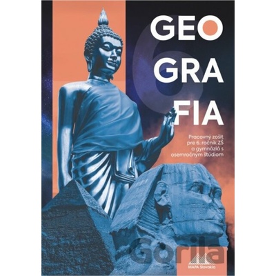 GEOGRAFIA 6 Pracovný zošit pre 6. ročník ZŠ a GOŠ